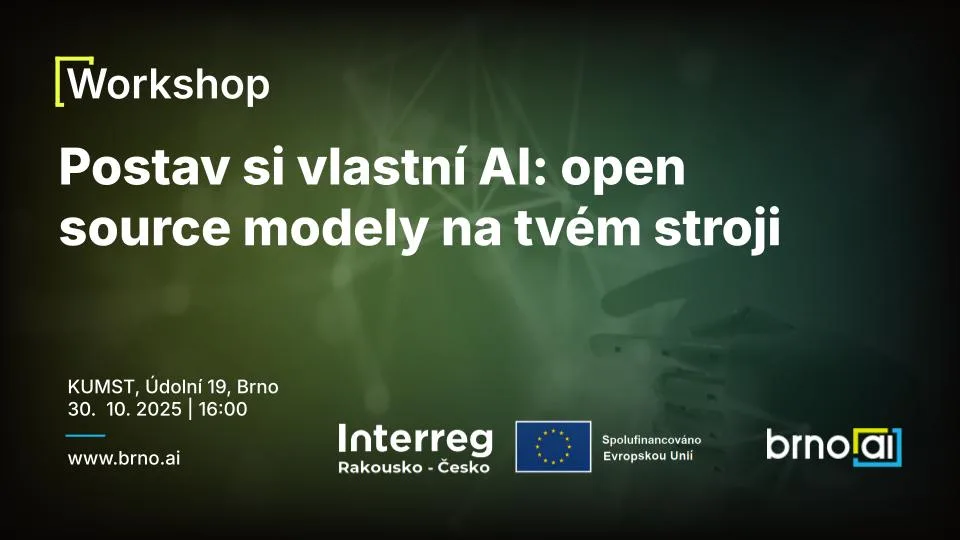 WORKSHOP: Postav si vlastní AI: open source modely na tvém stroji