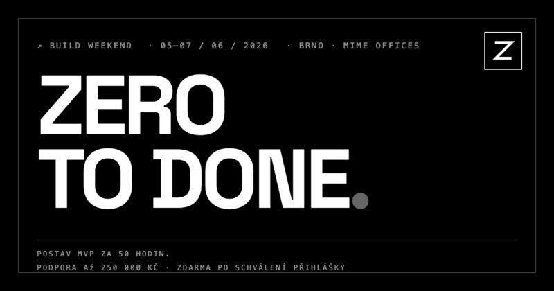 Zero to Done — Postav MVP za 50 hodin | Brno 5.–7. 6. 2026